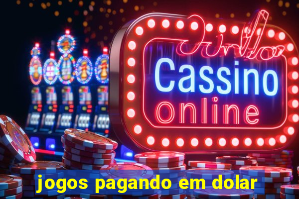 jogos pagando em dolar